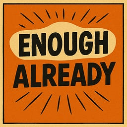 Enough Already by David Spinks icon
